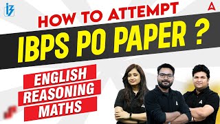 How to Attempt IBPS PO Paper  English Reasoning Maths  IBPS PO 2023 [upl. by Dove]