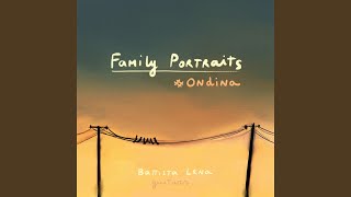 Family Portraits  Ondina [upl. by Stillas]