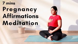 Pregnancy Affirmations Meditation  7 mins Guided Pregnancy Meditation with Positive Affirmations [upl. by Cyndy]