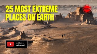 25 Most Extreme Places on Earth [upl. by Leuas999]