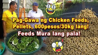 PagGawa ng Chicken Feeds Pellet 600 Pesos30kg lang pala [upl. by Esilram]