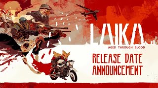 Laika Aged Through Blood  Console Release Date Trailer [upl. by Knepper812]