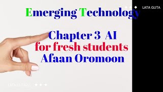 emerging technology chapter 3 artificial inteligent for fresh student [upl. by Mendes]