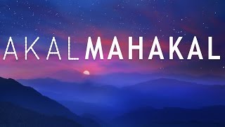 Akal Mahakal  Mantra to Remove Fear  Mantra Meditation Music [upl. by Somerville]