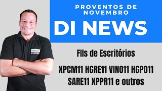 DI News Proventos de Novembro FIIs de escritórios HGRE11 VINO11 HGPO11 SARE11 XPPR11 e outros [upl. by Zimmerman734]