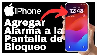 Cómo agregar una alarma a la pantalla de bloqueo de iPhone iOS 18 [upl. by Colyer]