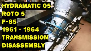 GM Hydramatic 05 Roto 5 F85 Classic Transmission 19611964 Disassembly Holden EK EH EJ Oldsmobile [upl. by Atinor786]