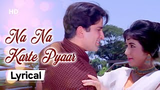 Na Na Karte Pyaar With Lyrics  Nanda  Shashi Kapoor Jab Jab Phool Khile 1965 [upl. by Ilario]