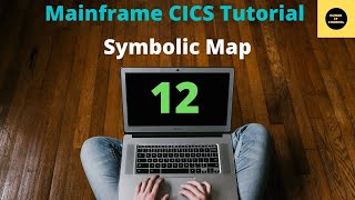 Symbolic Map in CICS  Mainframe CICS Tutorial  Part 12 Volume Revised [upl. by Garbe655]