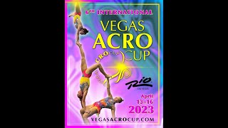 Vegas Acro Cup 2023  Day 3 Venue 2 [upl. by Htebazileharas]