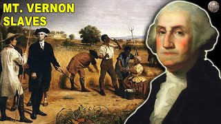 What It Was Like To Be A Slave At George Washingtons Mount Vernon [upl. by Carnahan]