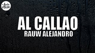 🎵 Rauw Alejandro  AL CALLAO LetraLyrics [upl. by Leirol]