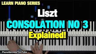 HOW TO PLAY CONSOLATION NO 3 BY LISZT PIANO TUTORIAL LESSON [upl. by Omar]