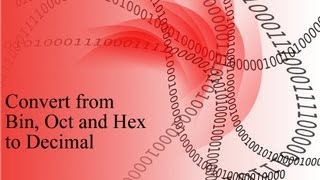 Convert a binary octal or hexadecimal number to decimal [upl. by Ellehsor]