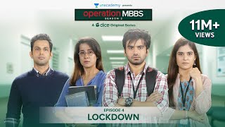 Dice Media  Operation MBBS  Season 2  Web Series  Episode 4  Lockdown [upl. by Anivel449]