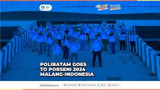 Polibatam Goes To Porseni Politeknik 2024 Malang  Indonesia [upl. by Ennaitak]