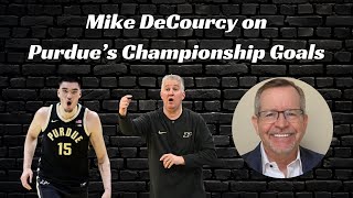 Mike DeCourcy on Purdue Basketballs Championship Goals [upl. by Diskin]