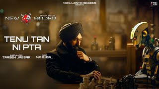 Tenu Tan Ni Pta Lyrical Video Tarsem Jassar  Mr Rubal  New Order  Latest Punjabi Song 2024 [upl. by Island]