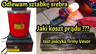 Odlewam sztabkę ze srebra Ile czasu i jakie zużycie prądu  Test pieca firmy Vevor [upl. by Sharman347]