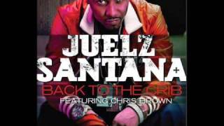 Juelz Santana Ft Chris Brown  Back To The Crib MASTERED  DOWNLOAD [upl. by Primo526]