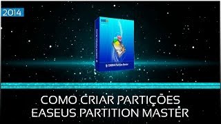 Como criar partições no HD com EaseUS Partition Master [upl. by Calvina]