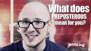 What does PREPOSTEROUS mean for you [upl. by Cirted]