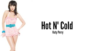 Katy Perry  Hot N Cold Lyrics [upl. by Harobed]