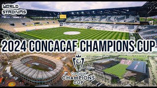 2024 CONCACAF Champions Cup Stadiums [upl. by Rodgiva]