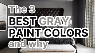 Top 3 Best Gray Paint Colors  and Why [upl. by Retsevel]