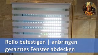 Rollo befestigen  anbringen  gesamtes Fenster abdecken [upl. by Doro275]