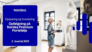 Opfølgning på Nordea Premium Portefølje  2 kvartal 2023 [upl. by Silva]