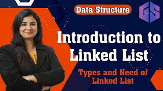 Lec16 Introduction to Linked List  Types and Need of linked list  data structures [upl. by Arita]