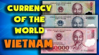 Currency of the world  Vietnam Vietnamese dong Exchange rates VietnamVietnamese banknotes [upl. by Nitaf334]