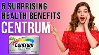 5 Surprising Health Benefits of Centrum Multivitamins  What Are The Centrum Advance Benefits [upl. by Feriga]