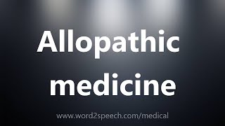 Allopathic medicine  Medical Meaning [upl. by Vaughan982]