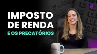 PRECATÓRIOS NO IMPOSTO DE RENDA TUDO QUE VOCÊ PRECISA SABER [upl. by Rozelle807]