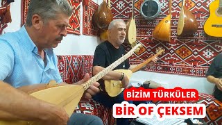 bizim türküler bir of çeksem [upl. by Deyas640]