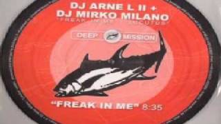 DJ Arne L II  DJ Mirko Milano  Freak In Me [upl. by Macdougall]