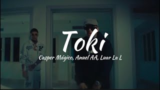 Casper Mágico Anuel AA Luar La L Izaak  TOKI Letra [upl. by Jamill]