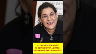 ✅📢LENIA BATRES INFORMA✅📢SE CONFIRMA MULTA MILLONARIA A EMPRESA QUE VENDIA CON SOBREPRECIO AL IMSS ✅📢 [upl. by Marcello]