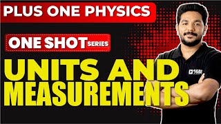 PLUS ONE PHYSICS  ONE SHOT SERIES  CHAPTER 1 UNITS AND MEASUREMENTS  Exam Winner [upl. by Gabriello]