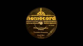 TrocaderoEnsemble  Mitternachtswalzer  78 rpm [upl. by Marashio]