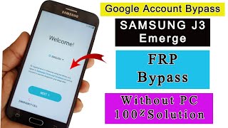 Samsung J3 Emerge FRP Bypass  Remove Google Account  Google Account Unlock Without PC [upl. by Esinek]