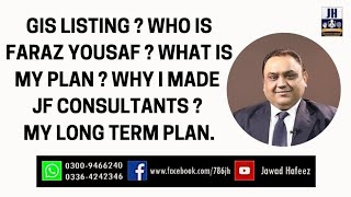 GIS LISTING  WHO IS FARAZ YOUSAF  WHAT IS MY PLAN  WHY I MADE JF CONSULTANTS  MY LONG TERM PLAN [upl. by Innos]