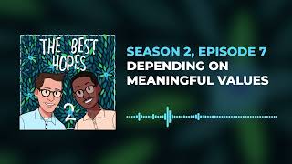 Podcast Depending on Meaningful Values  Best Hopes S2 Ep 7 therapy sfbt solutionfocused [upl. by Ahsekahs]