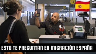 😱🇪🇸 ¡ESTO TE PREGUNTAN EN MIGRACIÓN ESPAÑA 2023  Preguntas y Respuestas [upl. by Doyle]