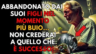 Abbandonato dai suoi figli nel momento più buio Non crederai a quello che è successo [upl. by Wendel]