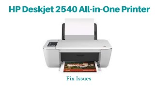 How to Fix Issues in HP Deskjet 2540 AllinOne Printer [upl. by Hairas]