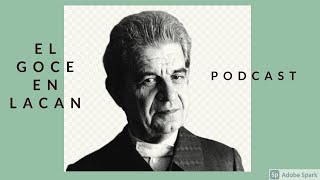 El goce en Lacan ¿placer en el displacer Podcast del Blog Leer a Lacan por Sebastián Sica [upl. by Avivah966]