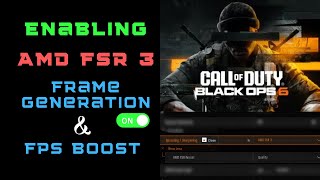 How to Enable AMD FSR 3 Frame Generation in Black Ops 6 BO6 Call of Duty  FPS Boost amp Optimization [upl. by Philpot]